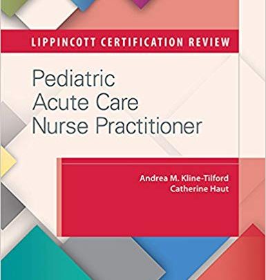 خرید ایبوک Lippincott Certification Review: Pediatric Acute Care Nurse Practitioner دانلود کتاب مرجع صدور گواهینامه Lippincott: پزشک پرستار حاد مراقبت از اطفال کتاب از امازون